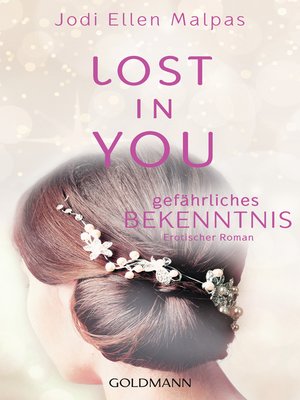 cover image of Lost in you. Gefährliches Bekenntnis